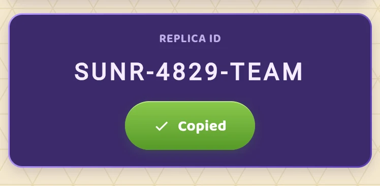 A team's Replica ID revealed — SUNR-4829-TEAM — with a one-tap Copied button